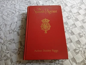 ARTHUR STANLEY RIGGS. THE SPANISH PAGEANT - Bild 1 von 5