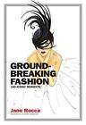 Groundbreaking Fashion: 100 iconic moments by Jane Rocca (English) Hardcover Boo