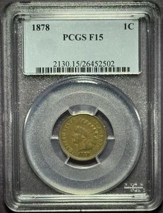1878 INDIAN HEAD CENT - PCGS F15 - Picture 1 of 4