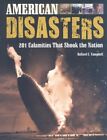 American Disasters: 201 Calamities That Shook The Nation-Ballard