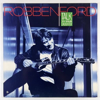 Robben Ford “Talk To Your Daughter” LP/Warner Bros. 1-25647 (NM) 1988 - Image 1 of 4