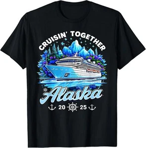 Family Cruise Vacation 2025 Cruising Together Alaska 2025 T-Shirt Hoodie - Picture 1 of 12