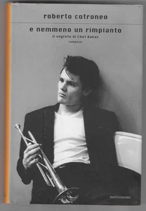 ROBERTO COTRONEO - E nemmeno un rimpianto - MONDADORI 2011 Prima Edizione - Foto 1 di 1