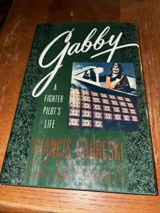 Gabby: A Fighter Pilot's Life as Told to Carl Molesworth *SIGNED* HC DJ - Picture 1 of 4