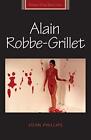 Alain Robbe-Grillet (French Film Directors Series). Phillips 9781784991081<|