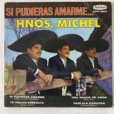 HERMANOS MICHEL - SI PUDIERAS AMARME - 1967 MEXICAN 7" EP PS, RANCHERAS - Image 1 of 4