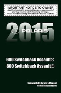 Polaris 600 / 800 SWITCHBACK ASSAULT 2015 Snowmobile Owners Manual NEW PAPERBACK - Picture 1 of 1