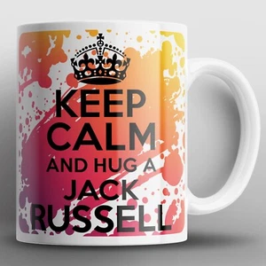 Keep Calm And Hug A Jack Russell Mug Mugs Terrier Dog Dogs Puppy Pets Animals - Picture 1 of 2