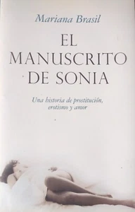 Mariana Brasil-El manuscrito de Sonia.Planeta.2006. ISBN : 84-8453-165-1 - Imagen 1 de 2