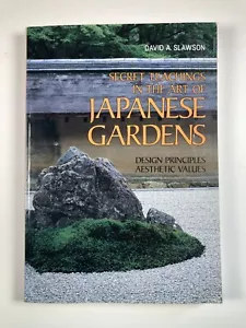 Secret Teachings in the Art of Japanese Gardens by David A. Slawson - Picture 1 of 11
