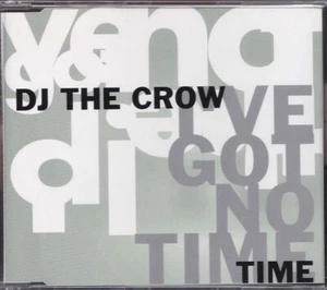 DJ THE CROW / I'VE GOT NO TIME * NEW MAXI-CD 1997 * NEU - Picture 1 of 2
