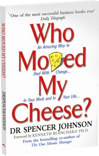 Who Moved My Cheese: An Amazing Way to Deal with Change in Your Wo .0091816971 - Image 1 of 1