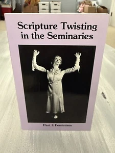 Scripture Twisting In The Seminaries: Part 1: Feminism By John W. Robbins 1985 - Imagen 1 de 7