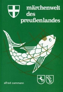 Cammann, Alfred: Märchenwelt des Preußenlandes. - Imagen 1 de 1