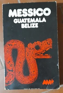 Messico. Guatemala. Belize. Guida Vissuta. AA. VV.. 1987. . - Foto 1 di 1