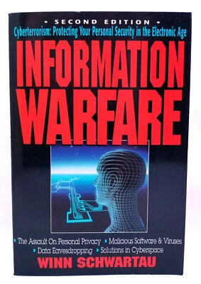 Information Warfare Second Edition by Winn Schwartau, Cyber Security Terrorism - Image 1 of 4