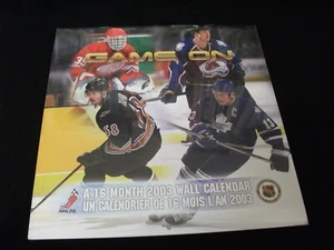 GAME ON ° NEW 2003 CALENDAR <> NHL 16 MONTH CALENDAR ENGLISH/FRENCH - Picture 1 of 2