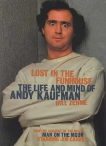 Lost in the Funhouse: The Life and Mind Of Andy Kaufman-Bill Zehme - Picture 1 of 1
