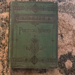 WHITTIERS POETISCHE WERKE - John Greenleaf Whittier - 1879 - Bild 1 von 4