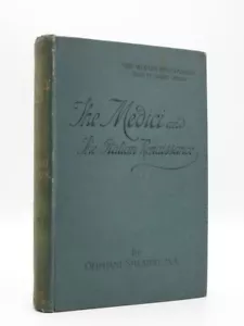 The Medici and The Italian Renaissance OLIPHANT SMEATON 1901 1st Edition SIGNED - Picture 1 of 13