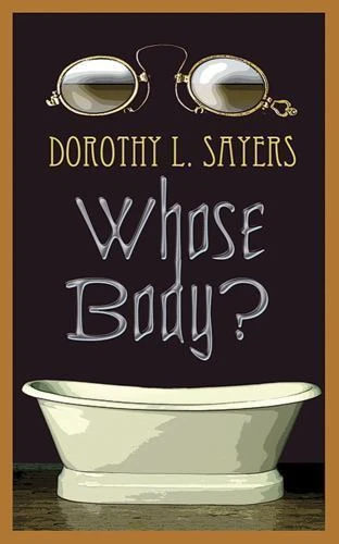 Whose Body? by Dorothy L. Sayers (2009, Trade Paperback)