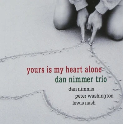 New Dan Nimmer Trio Jazz Piano CD "Yours Is My Heart Alone" OBI Paper Slv Foto 1 de 2