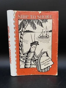 SHIP TO SHORE Virgin Islands Charter Yacht Recipes Vintage Cookbook 1984 SIGNED - Picture 1 of 16