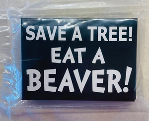 4x "Save a Tree Eat a Beaver!" (Magnet) (New in Sealed Baggie) (1999) - NM - Imagen 1 de 3