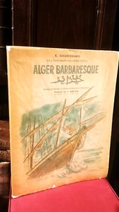 E. GAUDISSARD - Alger Barbaresque - Alger, Baconnier 1951 - 24 lithographies - Bild 1 von 1