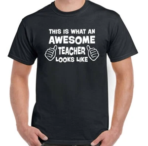 Awesome Teacher - Mens Funny T-Shirt School Leaving Present Gift Birthday Leaver - Picture 1 of 8