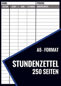 Stundenzettel - 250 Seiten - Format A5 | Stundenzettel und Mehr | Taschenbuch - Bild 1 von 1
