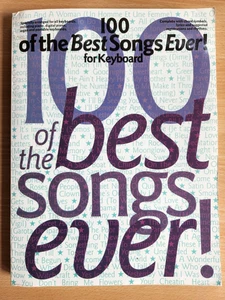 100 OF THE BEST SONGS EVER FOR KEYBOARD - KEYBOARD MUSIC BOOK - VGC - Picture 1 of 12