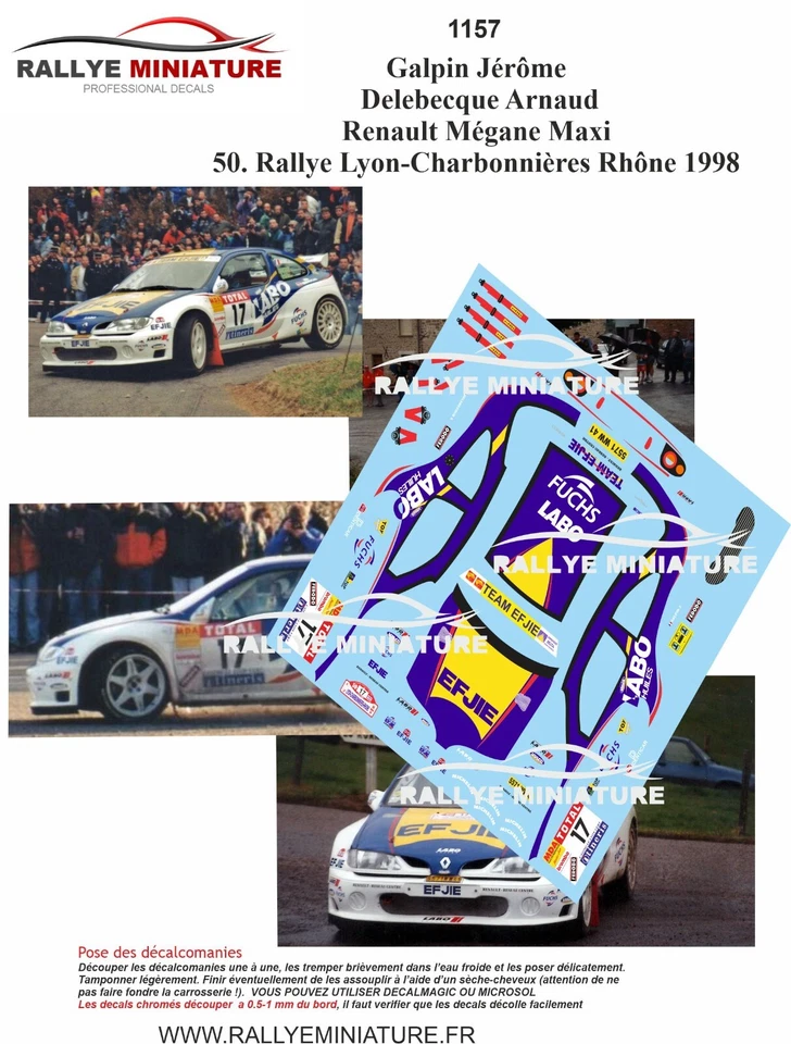 DECALS 1/43 REF 1157 RENAULT MEGANE GALPIN RALLYE LYON CHARBONNIERES 1998 RALLY