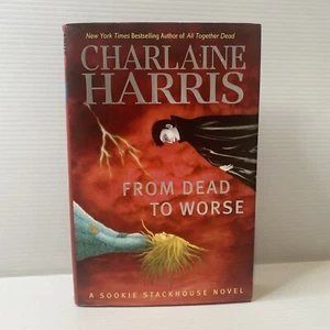 FROM DEAD TO WORSE Sookie Stackhouse Novel By Charlaine Harris Hardcover 1st Edt - Picture 1 of 21