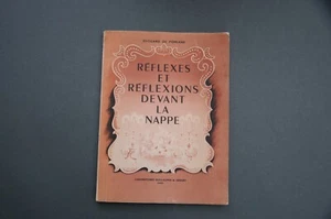 Cuisine Gastronomie Ed. De Pomiane Reflexes et réflexions devant la nappe 1940 - Imagen 1 de 4