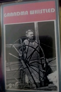 Grandma Whistled By Village Singers Cassette - Foto 1 di 2