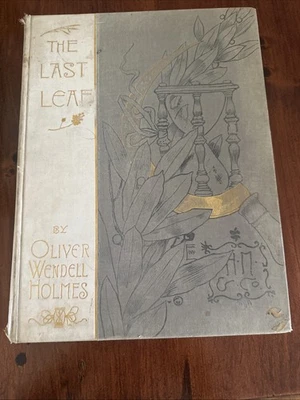 The Last Leaf [Hardback] Oliver Wendell Holmes [First Edition] 1886 Houghton - Image 1 of 4