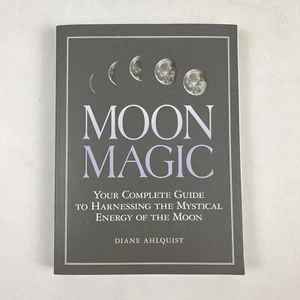 Moon Magic Diane Ahlquist Complete Guide Harnessing Mystical Energy New Age Book - Picture 1 of 5