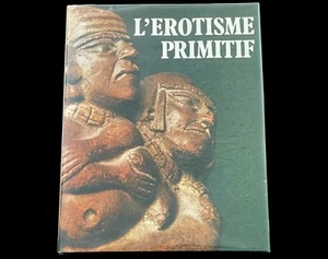 EROTISMO PRIMITIVO L'EROTISMO PRIMITIVO by JESUS ROMA 1982 FRANCESE HC - Foto 1 di 10