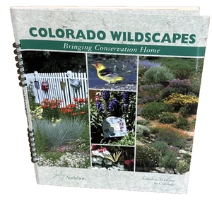 Colorado Wildscapes : Bringing Conservation Home Spiral-bound Audubon Colorado - Picture 1 of 5