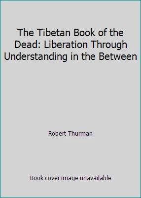 The Tibetan Book of the Dead: Liberation Through Understanding in the Between Foto 1 de 1