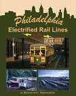 Morning Sun Books Philadelphia Electrified Rail Lines In Color