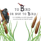 Susan Russell. Lucy Nolan To Bird or Not to Bir (Gebundene Ausgabe) (US IMPORT)