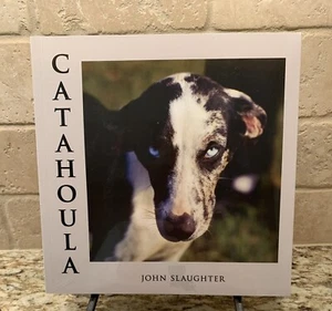 CATAHOULA: LOUISIANA STATE DOG By John Slaughter NEW - Picture 1 of 2