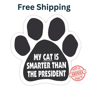 Cat Paw Shaped Decal: MY CAT IS SMARTER THAN PRESIDENT (Anti Joe Biden) | Cats - Picture 1 of 5