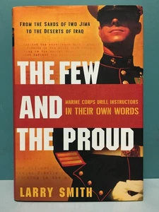 The Few and the Proud by Larry Smith 1st/2nd HC/DJ 2006 USMC Drill Instructors - Bild 1 von 24