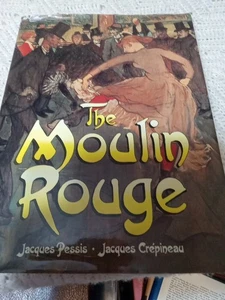 The Moulin Rouge - Hardcover, by Pessis Jacques; Crepineau Jacques - Bild 1 von 14