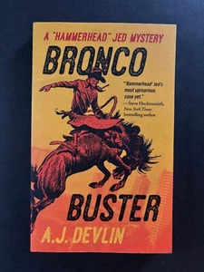 Bronco Buster: A Hammerhead Jed Mystery by A.J. Devlin - Wrestling Mystery! - Picture 1 of 1