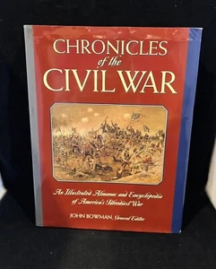 Chronicles of the Civil War: An Illustrated Almanac & Encyclopedia (2005 Hardcv) - Foto 1 di 6