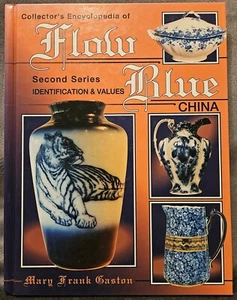 Collectors Encyclopedia of Flow Blue China by Gaston, Mary Frank - Picture 1 of 3